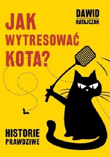 Jak wytresować kota. Historie prawdziwe - Dawid Ratajczak