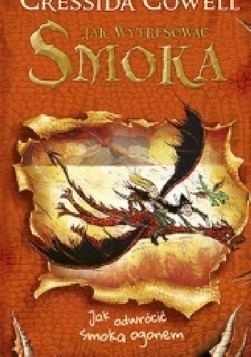 Jak wytresować smoka. Jak odwrócić smoka ogonem - Cressida Cowell