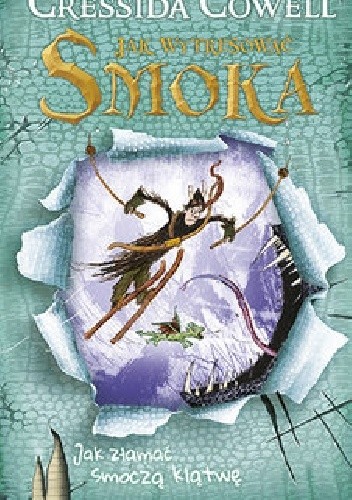 Jak wytresować smoka. Jak złamać smoczą klątwę - Cressida Cowell