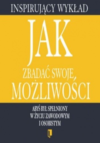 Jak zbadać swoje możliwości - praca zbiorowa