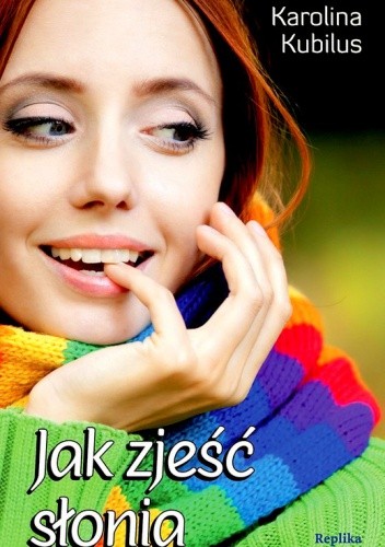 Jak zjeść słonia - Karolina Kubilus
