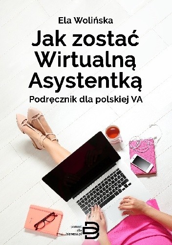 Jak zostać Wirtualną Asystentką? – ebook - Ela Wolińska