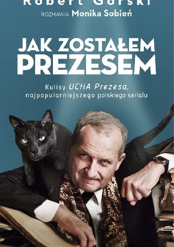 Jak zostałem Prezesem - Monika Sobień