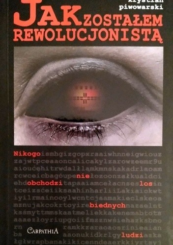 Jak zostałem rewolucjonistą - Krystian Piwowarski