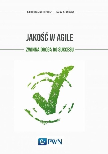 Jakość w Agile - Karolina Zmitrowicz