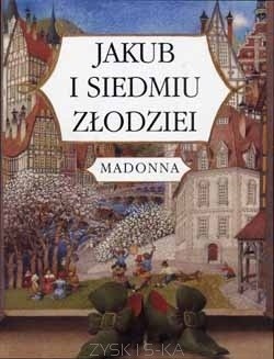 Jakub i siedmiu złodziei - Madonna