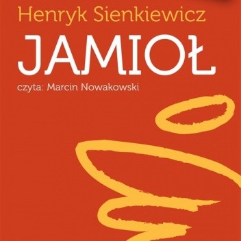 Jamioł. Obrazek wiejski - Henryk Sienkiewicz