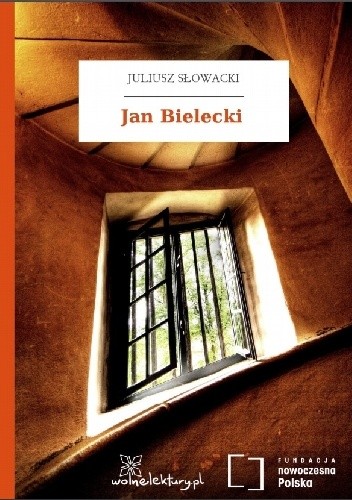 Jan Bielecki - Juliusz Słowacki