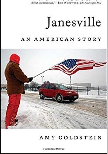 Janesville: An American Story - Amy Goldstein