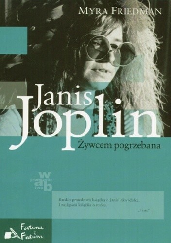 Janis Joplin. Żywcem pogrzebana - Myra Friedman