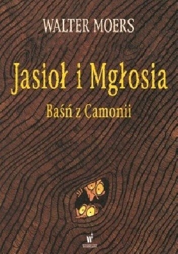Jasioł i Mgłosia. Baśń z Camonii - Walter Moers