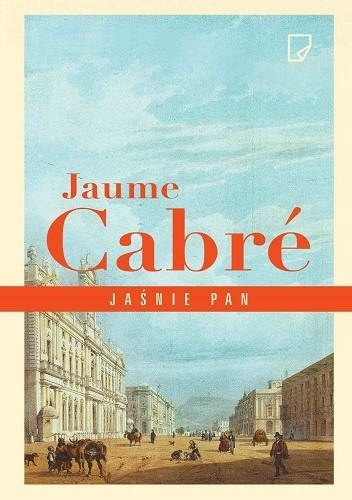 Jaśnie pan - Jaume Cabré