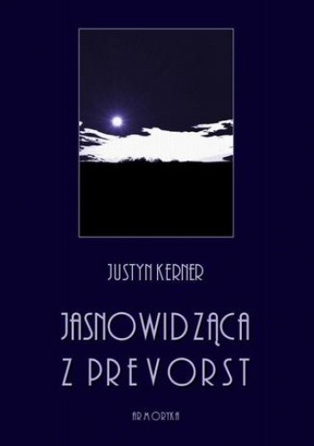 Jasnowidząca z Prevorst - Kerner Justyn