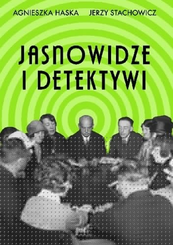 Jasnowidze i detektywi - Agnieszka Haska
