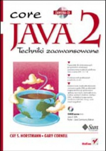 Java 2. Techniki zaawansowane - Cay Horstmann