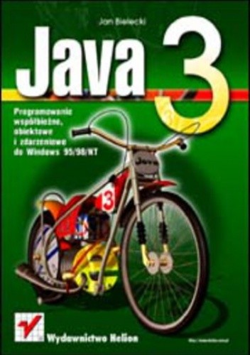 Java 3. Programowanie współbieżne, obiektowe i zdarzeniowe - Jan Bielecki
