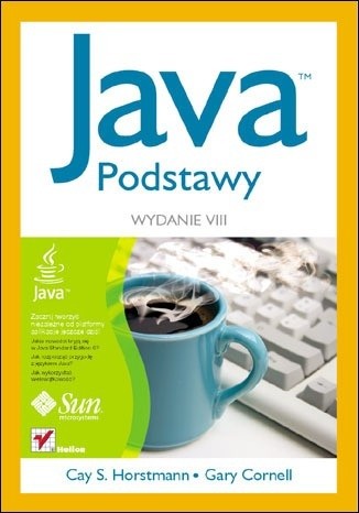 Java. Podstawy. Wydanie VIII - Cay Horstmann