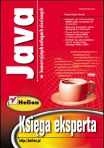 Java w komercyjnych usługach sieciowych. Księga eksperta - Robert Bruner