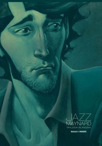 Jazz Maynard, tom 2: Trylogia islandzka - Raúl Anisa Arsís