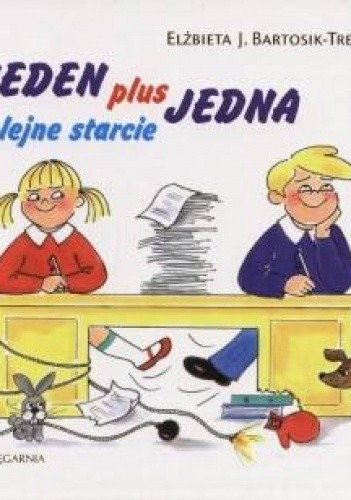 Jeden plus jedna. Kolejne starcie - Elżbieta J. Bartosik-Trebicka