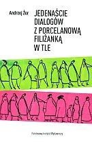 Jedenaście dialogów z porcelanową filiżanką w tle - Andrzej Żor