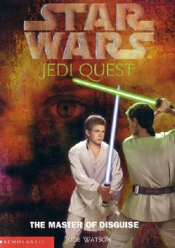 Jedi Quest: The Master of Disguise - Jude Watson