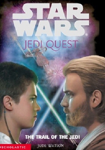 Jedi Quest: The Trail of the Jedi - Jude Watson