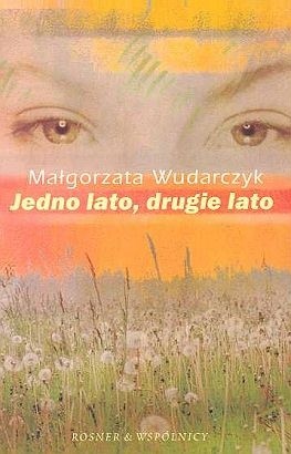 Jedno lato, drugie lato - Małgorzata Wudarczyk