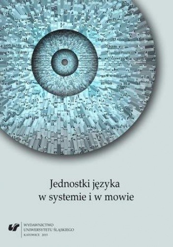 Jednostki języka w systemie i w mowie - Andrzej Charciarek red.