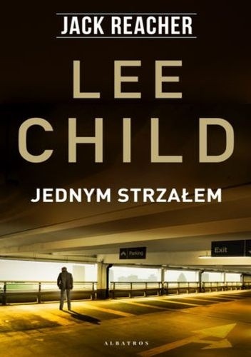Jednym strzałem - Lee Child