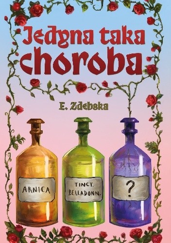 Jedyna taka choroba - E. Zdebska