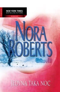 Jedyna taka noc - Nora Roberts