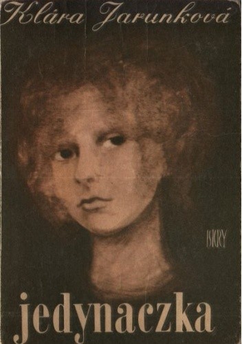 Jedynaczka - Klára Jarunková