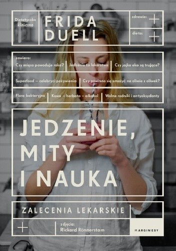 Jedzenie, mity i nauka - Frida Duell