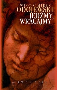 Jedźmy, wracajmy - Włodzimierz Odojewski