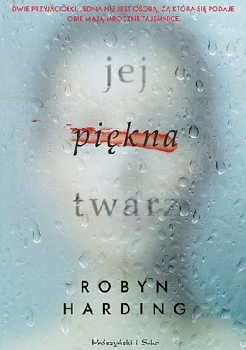 Jej piękna twarz - Robyn Harding