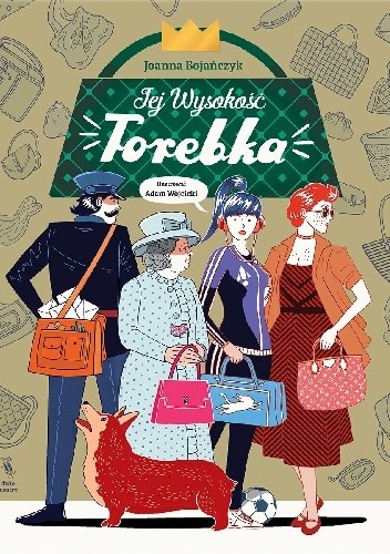 Jej wysokość torebka - Adam Wójcicki