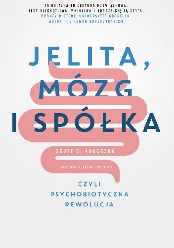 Jelita, mózg i spółka, czyli psychobiotyczna rewolucja - Scott C. Anderson