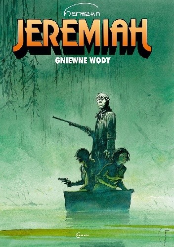 Jeremiah #08: Gniewne wody - Hermann Huppen