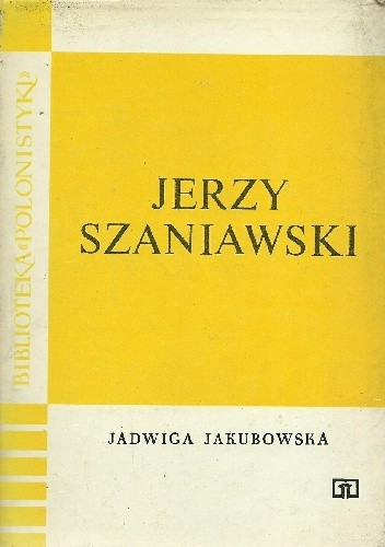 Jerzy Szaniawski - Jadwiga Jakubowska