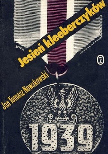 Jesień kleeberczyków - Jan Tomasz Nowakowski
