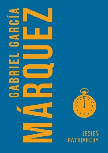 Jesień patriarchy - Gabriel García Márquez