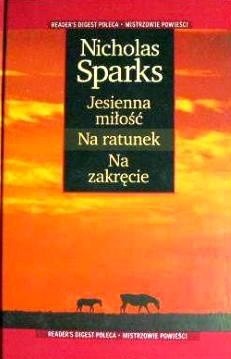 Jesienna miłość. Na ratunek. Na zakręcie - Nicholas Sparks