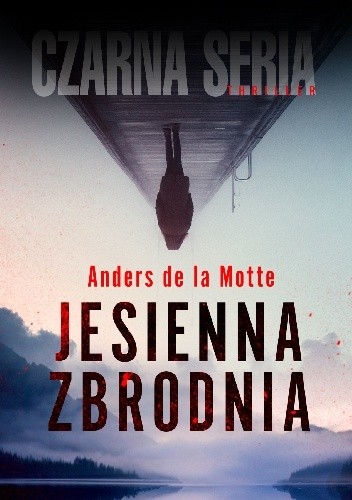 Jesienna zbrodnia - Anders de la Motte