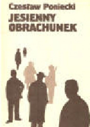 Jesienny obrachunek - Czesław Poniecki
