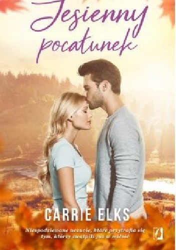Jesienny pocałunek - Carrie Elks