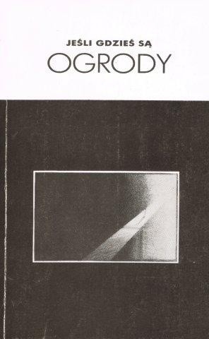 Jeśli gdzieś są ogrody. Antologia poezji 