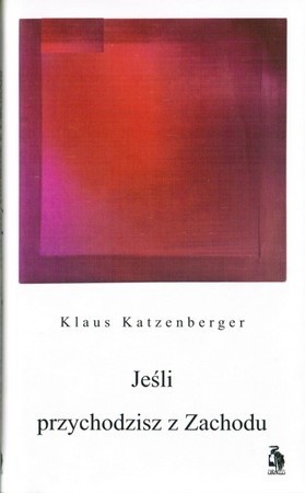 Jeśli przychodzisz z Zachodu - Klaus Katzenberger