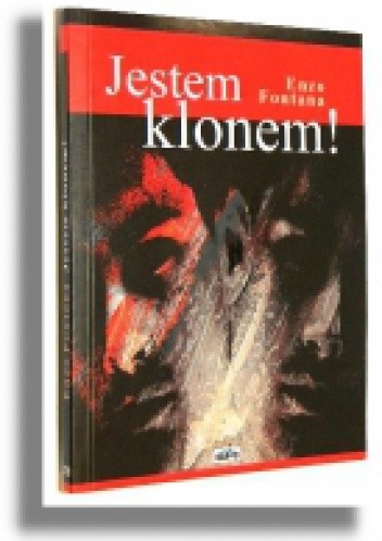 Jestem klonem! Zapiski nastolatka - Enzo Fontana