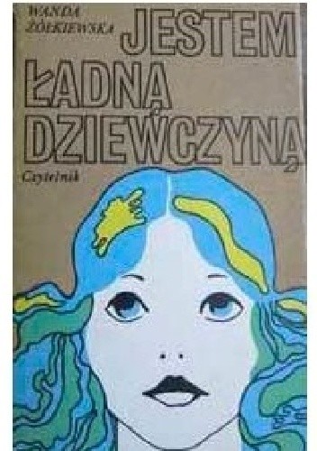 Jestem ładną dziewczyną - Wanda Żółkiewska